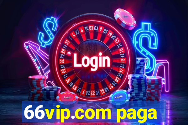 66vip.com paga